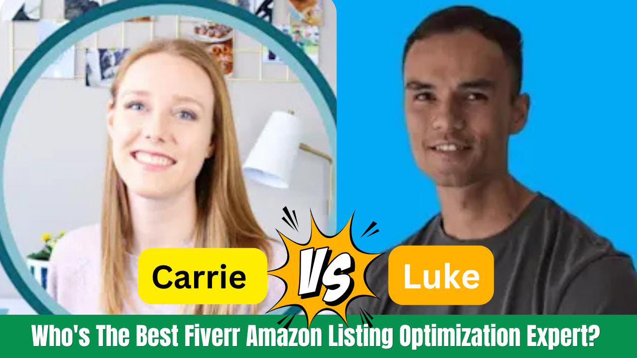 Fiverr Amazon Listing Optimization: Carrie vs Luke, Who's Best? amazon listing optimization